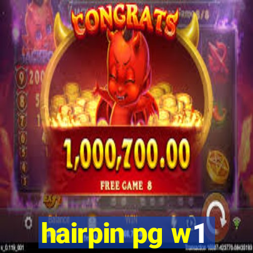 hairpin pg w1